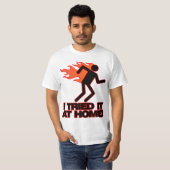 私はそれを家庭で試みました。 Tシャツ (正面フル)