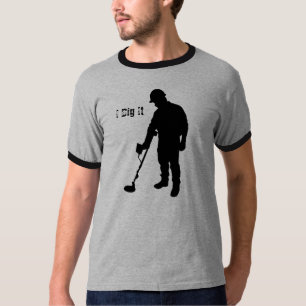 -私はそれを掘ります- Tシャツを検出する金属 Tシャツ