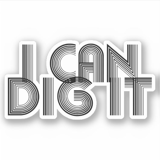 私はそれを掘ることができる シール (正面)