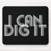 私はそれを掘ることができる マウスパッド (正面)