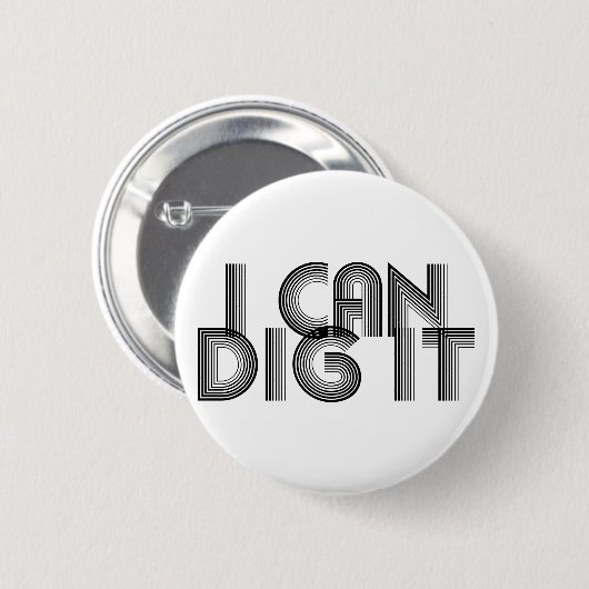私はそれを掘ることができる 缶バッジ (正面&裏面)