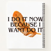 私はそれを望むので、今それを行う。スパイラルノート ノートブック (裏面)