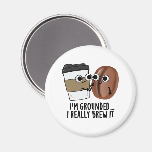 私はそれを本当にコーヒーパンを醸造する接地おもしろいされている マグネット (正面/裏面)