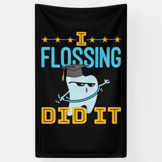 私はそれを歯科卒業歯科医RDHをフロッシングした 横断幕 (縦)