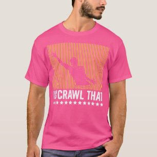 私はそれを水球選手のためにクロールする Tシャツ