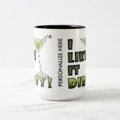 私はそれを汚れた好みます! 汚れたマルティーニのカクテルのユーモア ツートーンマグカップ (中央)