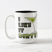 私はそれを汚れた好みます! 汚れたマルティーニのカクテルのユーモア ツートーンマグカップ (左)