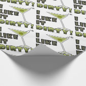 私はそれを汚れた好みます! 汚れたマルティーニのカクテルのユーモア ラッピングペーパー (角)