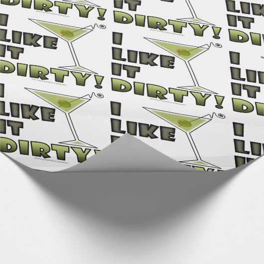 私はそれを汚れた好みます! 汚れたマルティーニのカクテルのユーモア ラッピングペーパー (角)