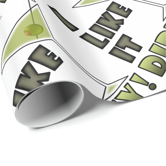 私はそれを汚れた好みます! 汚れたマルティーニのカクテルのユーモア ラッピングペーパー (ロールコーナー)