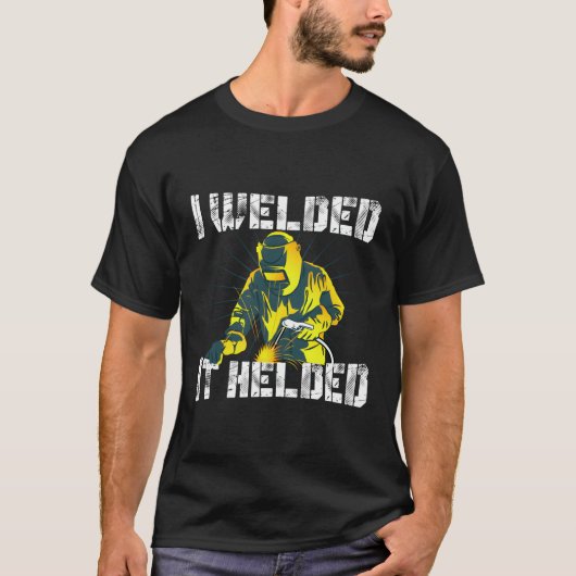 私はそれを溶接Mig溶接溶接機パおもしろいン Tシャツ (正面)
