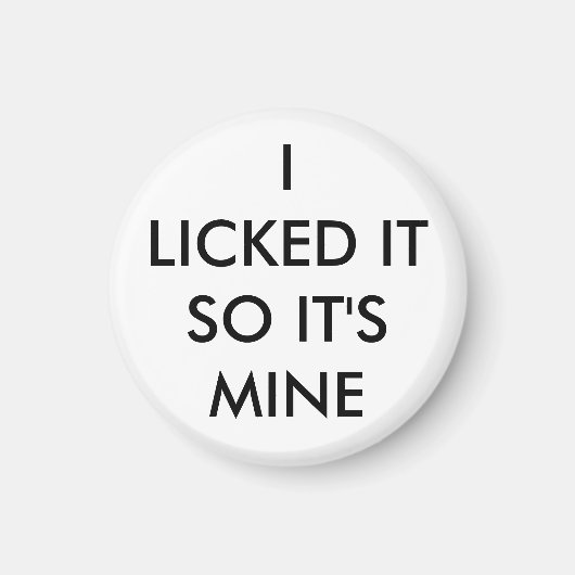 私はそれを舐めたので白い私の磁石だ マグネット (正面)