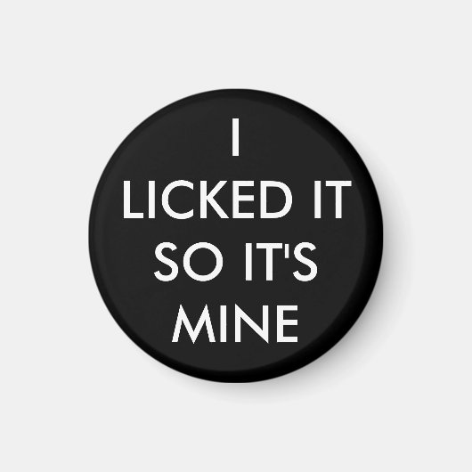 私はそれを舐めたので私の磁石だ マグネット (正面)