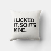 私はそれを舐めました従って私の物です クッション (裏面)