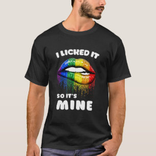 私はそれを舐め、その鉱山 – Lgbt Lips Rainbow -ゲイ Tシャツ