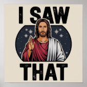 私はそれを見た、イエスが見て、私はイエスのミーム ポスター (正面)