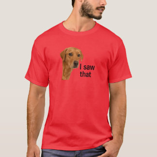私はそれを見た – イエスミーム犬 Tシャツ