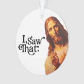 私はそれを見た,イエス・アート,私はイエスを見た オーナメント (正面)