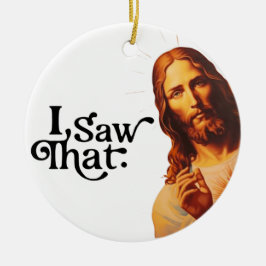 私はそれを見た，イエス・アート，私はイエスを見た セラミックオーナメント