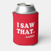 私はそれを見た – カルマおもしろいことわざビアソーダ缶 缶クーラー (缶裏面)
