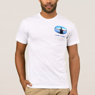私はそれを起こらせます! Tシャツ