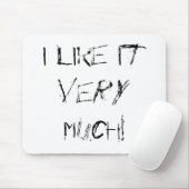 私はそれを非常に好みます! マウスパッド (マウス)