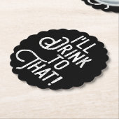 私はそれを飲む |白黒パーティー ペーパーコースター (アングル)