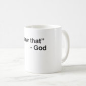 "私はそれを" -神見ました コーヒーマグカップ (正面右)