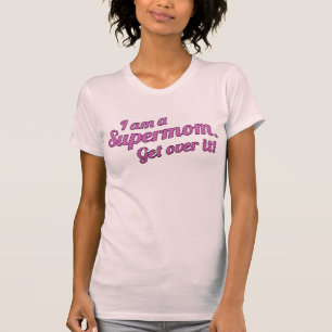 私はそれをSUPERMOM乗り越えますです! Tシャツ