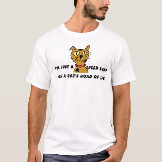 私はただのスピードバンプだ Tシャツ (正面)