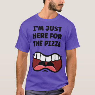 私はただのピザのためここにいる - 面白いフード好き 食べてる Tシャツ