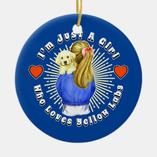 私はただの女の子で、イエロー・ラブラドール・レトリーバーの子犬を愛する セラミックオーナメント (正面)