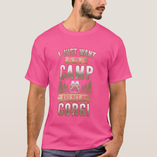 私はただキャンプをして自分のコーギドッグポーを愛撫したいおもしろい Tシャツ
