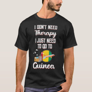 私はただギニアに行かなくてはいけない Tシャツ