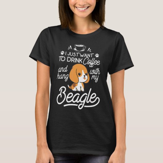 私はただコーヒーとビーグルつるを飲みたい Tシャツ (正面)