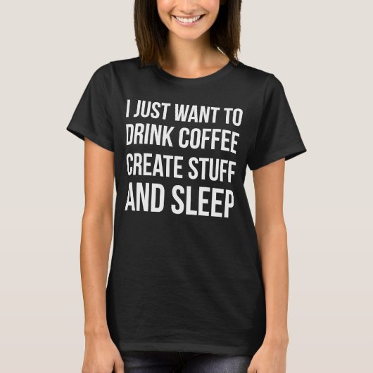 私はただコーヒーを飲みたい物と睡眠 Tシャツ (正面)