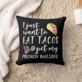 私はただタコス食べとブルドッグを愛撫フランスのしたい クッション (ブランケット)