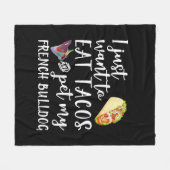 私はただタコス食べとブルドッグを愛撫フランスのしたい フリースブランケット (正面(横))