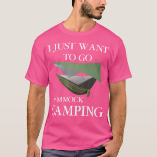 私はただハンモックキャンプに行きたい Tシャツ