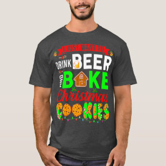 私はただビールを飲んでクリスマスを焼きたいだけだ Tシャツ