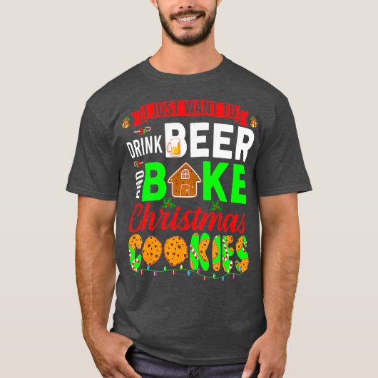 私はただビールを飲んでクリスマスを焼きたいだけだ Tシャツ (正面)