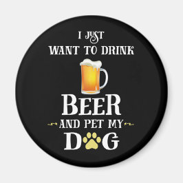 私はただビールを飲んで犬を飼いたい マグネット