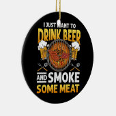 私はただビールを飲んで肉バーベキューを吸いたい セラミックオーナメント (右)