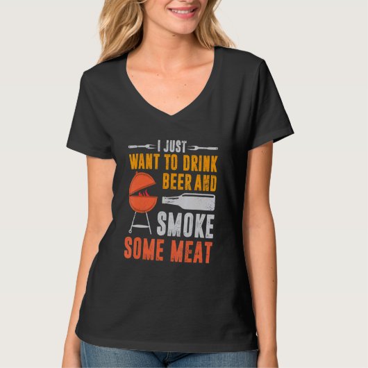 私はただビールを飲んで、肉のバーブを吸いたい Tシャツ (正面)