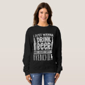 私はただフランス人とビールを飲みたいフランスの スウェットシャツ (正面フル)