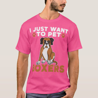 私はただボクサーの犬を飼いたいだけだ Tシャツ