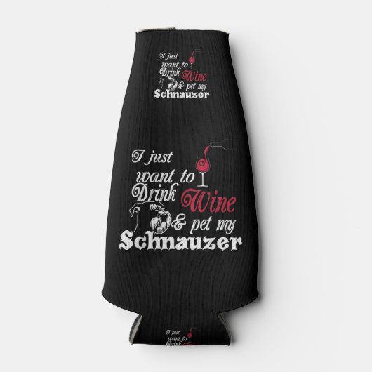 私はただワインを飲み、シュナウツァーの贈り物をペットしたい ボトルクーラー (正面)