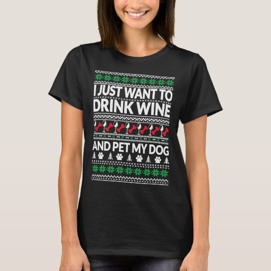 私はただワインを飲み、犬にかわいいワインを愛撫したい Tシャツ (正面)