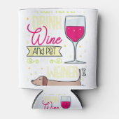 私はただワインを飲んでウィーナー犬を飼いたい 缶クーラー (正面)