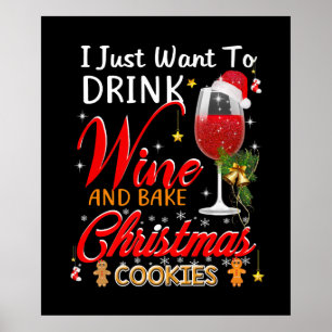 私はただワインを飲んでクリスマスケーキを焼きたいだけだ ポスター